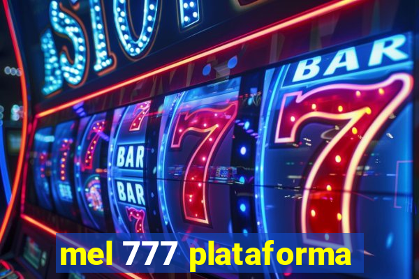 mel 777 plataforma